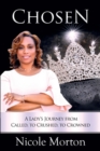 Chosen : A Lady's Journey from Called, to Crushed, to Crowned - Book