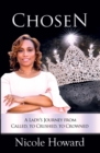 Chosen: A Lady's Journey from Called, to Crushed, to Crowned - eBook