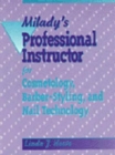 Milady's Professional Instructor for Cosmetology, Barber-Styling and Nail Technology - Book