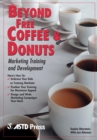 Beyond Free Coffee & Donuts - Book