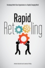 Rapid Retooling : Developing World-Class Organizations in a Rapidly Changing World - Book