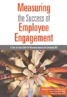 Measuring the Success of Employee Engagement : A Step-by-Step Guide for Measuring Impact and Calculating ROI - Book