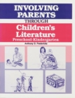 Involving Parents Through Children's Literature : Preschool-Kindergarten - Book