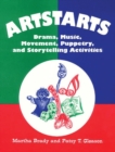 Artstarts : Drama, Music, Movement, Puppetry, and Storytelling Activities - Book