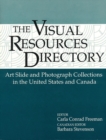 Visual Resources Directory : Art Slide and Photograph Collections in the United States and Canada - Book