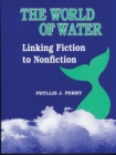 The World of Water : Linking Fiction to Nonfiction - Book