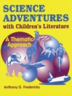 Science Adventures with Children's Literature : A Thematic Approach - Book