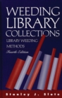 Weeding Library Collections : Library Weeding Methods, 4th Edition - Book