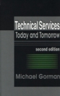 Technical Services : Today and Tommorrow, 2nd Edition - Book