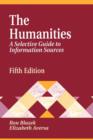 The Humanities : A Selective Guide to Information Sources, 5th Edition - Book