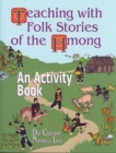 Teaching with Folk Stories of the Hmong : An Activity Book - Book