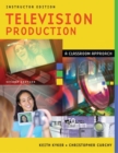 Television Production : A Classroom Approach, Instructor Edition - Book