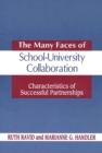 The Many Faces of SchoolUniversity Collaboration : Characteristics of Successful Partnerships - Book