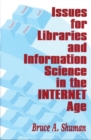 Issues for Libraries and Information Science in the Internet Age - Book