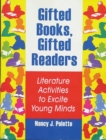 Gifted Books, Gifted Readers : Literature Activities to Excite Young Minds - Book