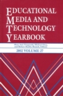 Educational Media and Technology Yearbook 2002 : Volume 27 - Book
