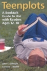 Teenplots : A Booktalk Guide to Use with Readers Ages 12-18 - Book
