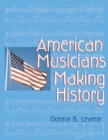 American Musicians Making History - Book