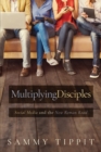 Multiplying Disciples : Social Media and the New Roman Road - Book