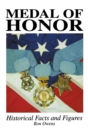 Medal of Honor : Historical Facts and Figures - Book