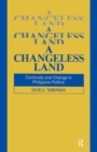 A Changeless Land : Continuity and Change in Philippine Politics - Book