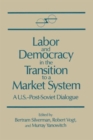 Labor and Democracy in the Transition to a Market System - Book