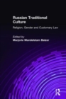 Russian Traditional Culture : Religion, Gender and Customary Law - Book