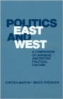 Politics East and West: A Comparison of Japanese and British Political Culture : A Comparison of Japanese and British Political Culture - Book