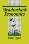 Meadowlark Economies : Work and Leisure in the Ecosystem - Book