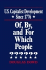 US Capitalist Development Since 1776 : Of, by and for Which People? - Book