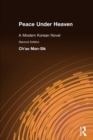 Peace Under Heaven: A Modern Korean Novel : A Modern Korean Novel - Book