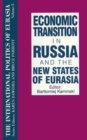 The International Politics of Eurasia: v. 8: Economic Transition in Russia and the New States of Eurasia - Book