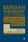 Russian Thought After Communism: The Rediscovery of a Philosophical Heritage : The Rediscovery of a Philosophical Heritage - Book