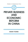 Private Business and Economic Reform in China - Book