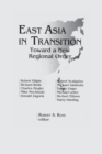 East Asia in Transition: : Toward a New Regional Order - Book