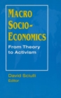 Macro Socio-economics: From Theory to Activism : From Theory to Activism - Book