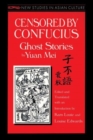 Censored by Confucius : Ghost Stories by Yuan Mei - Book