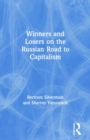 Winners and Losers on the Russian Road to Capitalism - Book