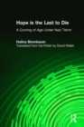 Hope is the Last to Die : A Coming of Age Under Nazi Terror - Book