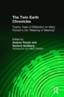 The Twin Earth Chronicles : Twenty Years of Reflection on Hilary Putnam's the "Meaning of Meaning" - Book