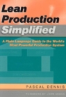 Lean Production Simplified : A Plain-language Guide to the Worlds Most Powerful Production System - Book