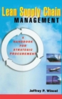 Lean Supply Chain Management : A Handbook for Strategic Procurement - Book