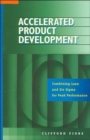 Accelerated Product Development : Combining Lean and Six Sigma for Peak Performance - Book