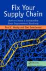 Fix Your Supply Chain : How to Create a Sustainable Lean Improvement Roadmap - Book