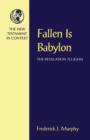 Fallen is Babylon : Revelation to John - Book