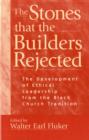 The Stones That the Builders Rejected : Development of Ethical Leadership from the Black Church Perspective - Book