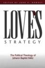 Love's Strategy : The Political Theology of Johann Baptist Metz - Book