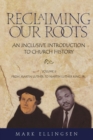 Reclaiming Our Roots : An Inclusive Introduction to Church History From Martin Luther to Martin Luther King v. 2 - Book
