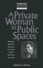 A Private Woman in Public Spaces - Book