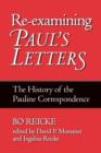 Re-examining Paul's Letters : The History of the Pauline Correspondence - Book